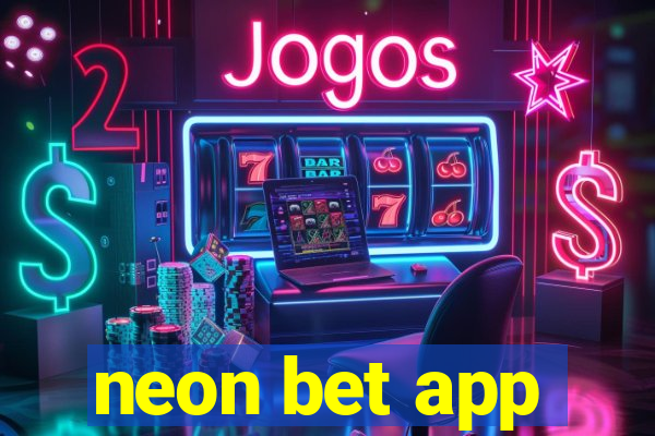 neon bet app